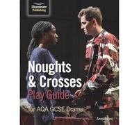 Noughts & Crosses Play Guide For AQA GCSE Drama