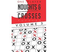 Noughts & Crosses Puzzles Volume 3