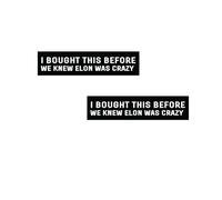 Nouiroy 2 Anti-Elon Bumper Stickers for Car, I Bought This Before Elon Went Crazy Vinyl Decal for Laptop Bumper Laptop, Luggage, Water Bottle, Wall (Before Elon Crazy)
