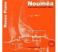 Noumea: Centre Culturel Jean-Marie Tjibaou (Renzo Piano Monographs)