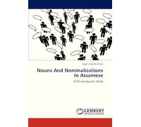 Nouns And Nominalizations In Assamese: A Microlinguistic Study