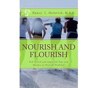 Nourish and Flourish: Kid-Tested and Approved Tips and Recipes to Prevent Diabetes: Volume 1
