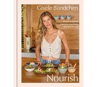 Nourish: Simple Recipes to Empower Your Body and Feed Your Soul