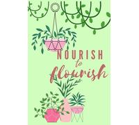 Nourish to Flourish Journal