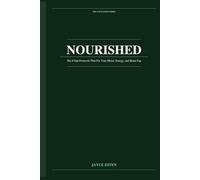 NOURISHED: The 8 Gut Protocols That Fix Your Mood, Energy, and Brain Fog from the Inside Out