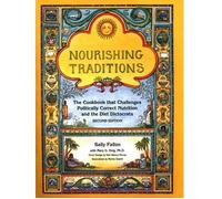 Nourishing Traditions Deluxe Edition (The Book that Challenges Politically Correct Nutrition and the Diet Dictocrats)