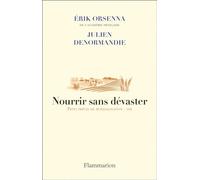 Nourrir sans dévaster: Petit précis de mondialisation - VIII