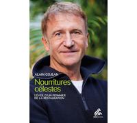 Nourritures célestes: L'éveil d'un pionnier de la restauration