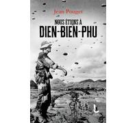 Nous étions à Dien-Bien-Phu