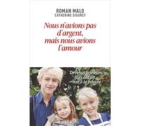Nous n'avions pas d'argent mais nous avions l'amour: Devenus orphelins, ils ont dit non à la fatalité