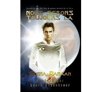 Nous serons toujours là: Rencontres avec Val Thor et voyages au-delà de la Terre