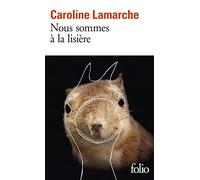 Nous sommes à la lisière (Folio)