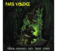 Nous Sommes Nes Trop Tard