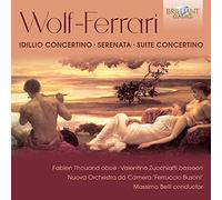 Nouva Orchestra Da Camera 'Ferruccio Busoni', Massimo Belli - Wolf-Ferrari: Idillio, Serenata, Suite