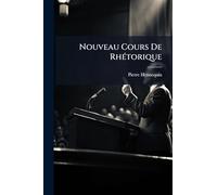 Nouveau Cours De Rhétorique