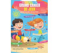 NOUVEAU : Grand Livre d’activités ludiques EN COULEUR pour filles et garçons à partir de 7 ans.: 101 jeux pour s'amuser, se cultiver et développer sa créativité