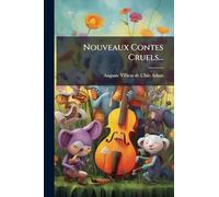 Nouveaux Contes Cruels...