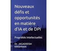 Nouveaux défis et opportunités en matière d'IA et de DPI: Propriétés intellectuelles