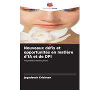 Nouveaux défis et opportunités en matière d'IA et de DPI: Propriétés intellectuelles