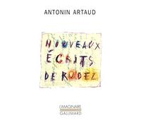 Nouveaux écrits de Rodez: Lettres au docteur Ferdière 1943-1946 et autres textes inédits suivis de six lettres à Marie Dubuc 1935-1937