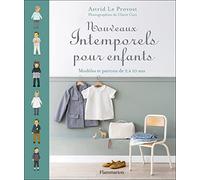 Nouveaux Intemporels pour enfants: Modèles et patrons de 2 à 10 ans