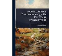 Nouvel AbrÃ(c)gÃ(c) Chronologique De L'histoire D'angleterre