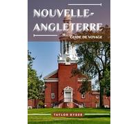 NOUVELLE-ANGLETERRE GUIDE DE VOYAGE: 100 Activités amusantes à faire et à voir - meilleures attractions, aventures en plein air, festivals, ... (Série de guides de voyage Miles & Realms)
