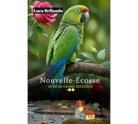 Nouvelle-Écosse et Est du Canada 2025/2026: Explorez le joyau côtier du Canada avec des routes panoramiques : Halifax, île du Cap-Breton avec cartes, images, conseils d'initiés et codes QR