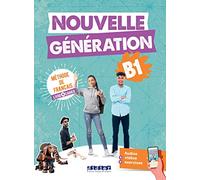 Nouvelle Generation B1 - Livre + cahier: Livre de l'eleve + cahier d'activites B1 + didier