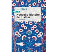 Nouvelle histoire de l'islam: VIIe-XXIe siècle