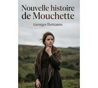 Nouvelle histoire de Mouchette: Le destin tragique d'une âme en quête de liberté