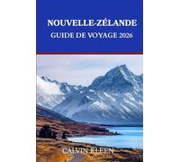 NOUVELLE ZÉLANDE GUIDE DE VOYAGE 2026