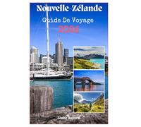Nouvelle-Zélande guide de voyage 2026: Explorez une faune unique, rencontrez les Kiwis accueillants, visitez les parcs nationaux et vivez d'autres aventures exceptionnelles en Nouvelle-Zélande.