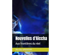 Nouvelles d'Aiccha: Aux frontières du réel
