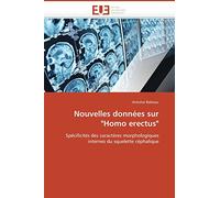 Nouvelles données sur "Homo erectus": Spécificités des caractères morphologiques internes du squelette céphalique (Omn.Univ.Europ.)