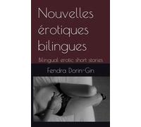 Nouvelles érotiques bilingues: Bilingual erotic short stories