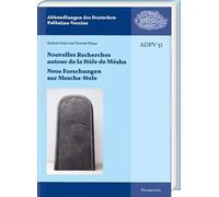 Nouvelles Recherches Autour de la Stele de Mesha / Neue Forschungen Zur Mescha-Stele (Abhandlungen Des Deutschen Palastina-vereins, 51)