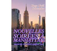 Nouvelles Soirées à Manhattan: Manuel du rêve américain