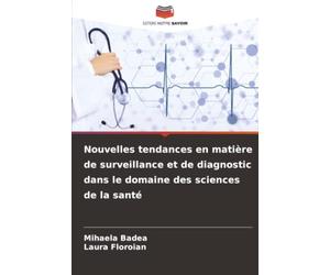 Nouvelles tendances en matière de surveillance et de diagnostic dans le domaine des sciences de la santé