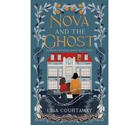 Nova and the Ghost: A Haunted Hallways Mystery
