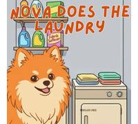 Nova Does The Laundry: A Life Skills Children's Book in English (Nova the Pomeranian Series) (Nova the Pomeranian: Life Skills At Home (English))