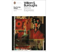 Nova Express: The Restored Text: Written by William S Burroughs, 2014 Edition, Publisher: Penguin Classics [Paperback]