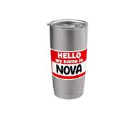 Nova Hello Hi My Name is Tshirt Name On Custom Stainless Steel Insulated Tumbler