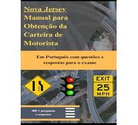 Nova Jersey Manual para Obtenção da Carteira de Motorista: Em Português com questões e respostas do exame