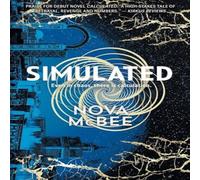 Nova McBee Simulated: A YA Action Adventure Series Hardcover Book Nova McBee Multicolor