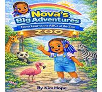 Nova’s Big Adventures: Nova Learns the ABCs at the Zoo