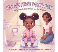 Nova’s First Potty Day: A Gentle Potty Training Story for Shy Toddlers (Shy But Brave Kids Series)