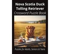 Nova Scotia Duck Tolling Retriever Crossword Puzzle Book: Crossword Puzzles with Easy-to-Read Print About Nova Scotia Duck Tolling Retrievers, Loyal ... - A Pawesome Gift for Pet Lovers, Vacations