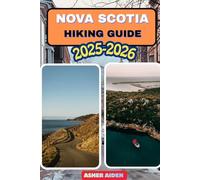 Nova Scotia Hiking Guide 2025-2026: 71 (Trailwise: The 2025 Hiking Series)