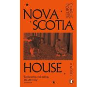 Nova Scotia House: A Novel